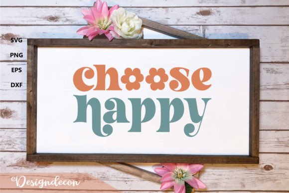 Choose Happy Retro Cute Kindness SVG