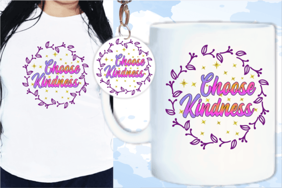 Choose Kindness Svg, Inspirational Quote