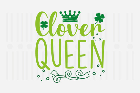 Clover Queen St. Patrick's Svg Review