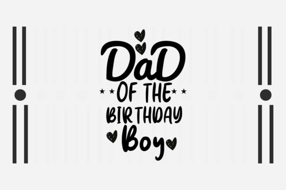 Dad of the Birthday Boy Svg Review
