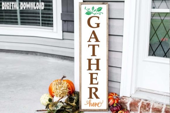Gather Here Porch Sign Svg Review