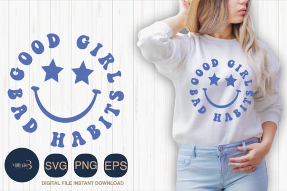 Good Girl Bad Habits Svg Positive Quote
