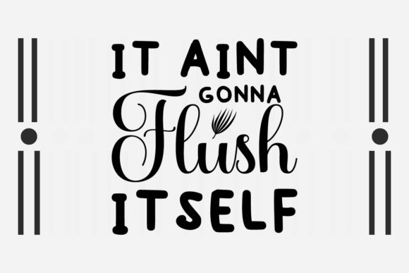 It Aint Gonna Flush Itself Svg: Real-World Embroidery Review