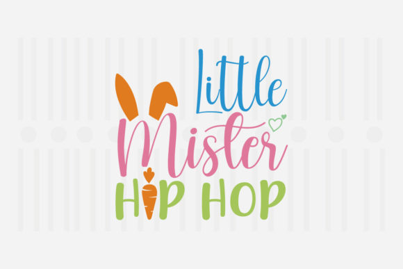 Little Mister Hip Hop Easter SVG Review