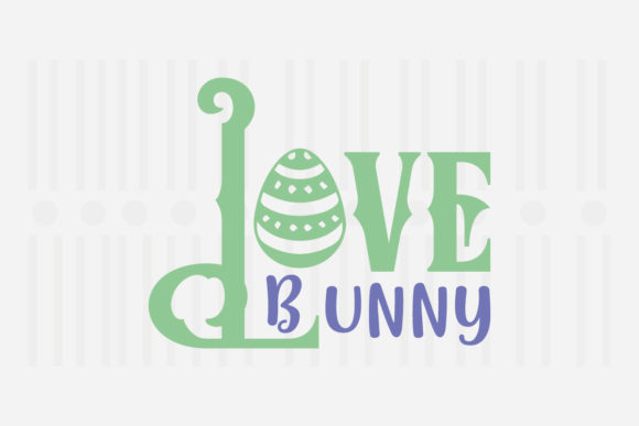 Love Bunny, Easter SVG Review