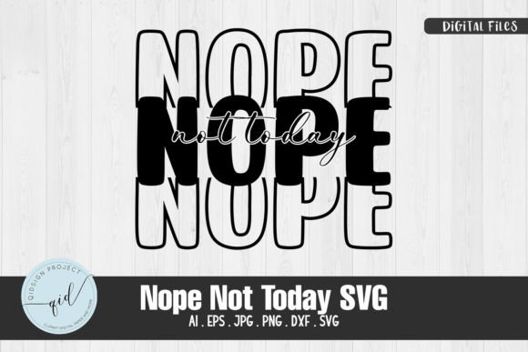 Nope Not Today SVG Funny Quote