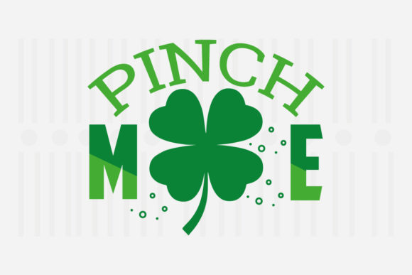 Pinch Me, St. Patrick’s Day Svg Review