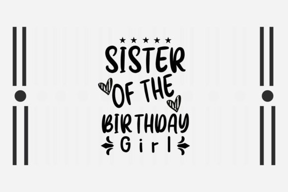 Sister of the Birthday Girl Svg: A Designer’s Real-World Review