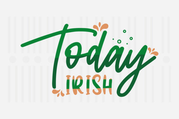 Today Irish, St. Patrick's Svg Review