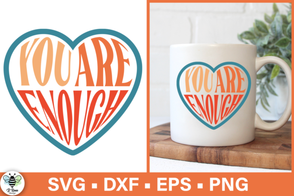 You Are Enough SVG Positive Quote